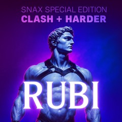 Rubi CLASH + Harder 7.11.2025 SNAX special Weekend