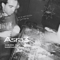 EP46 🌸 Asra3 x Plasma Radio