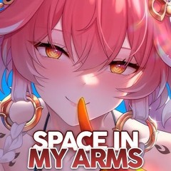 Nightcore - Space in My Arms