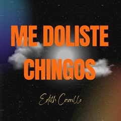 Me Doliste Chingos