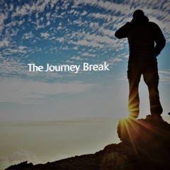 The Journey Break