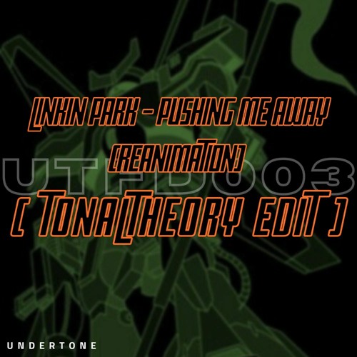 Linkin Park - Pushing Me Away (TonalTheory Edit) [FREE DOWNLOAD]