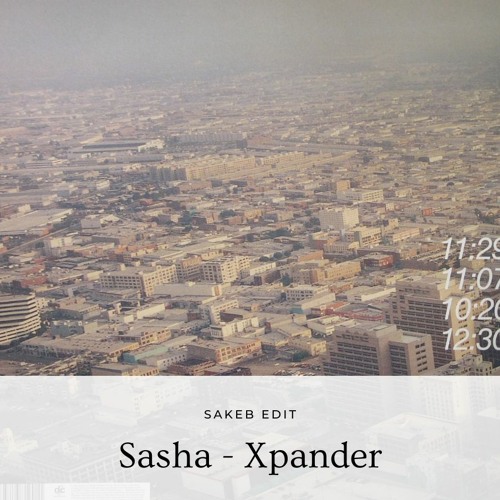 Sasha - Xpander (Sakeb's moving in a straight line edit)