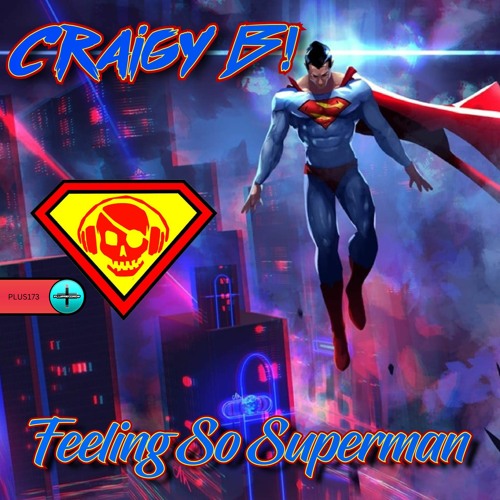 Craigy B! - Feeling So Superman *OUT NOW*