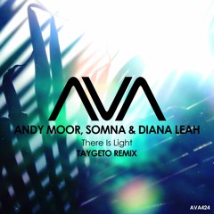 AVA424 - Andy Moor, Somna & Diana Leah - There Is Light (Taygeto Remix) *Out Now*