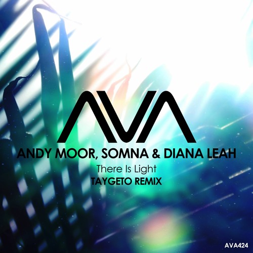 AVA424 - Andy Moor, Somna & Diana Leah - There Is Light (Taygeto Remix) *Out Now*