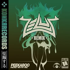 Peekaboo - Here with me (ZELUS Remix)(KR.003)❖KONKЯRECORDS