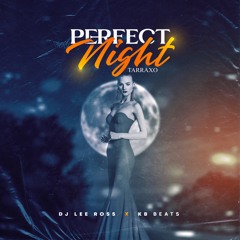 Perfect night -  Dj Lee Ross x KB Beats
