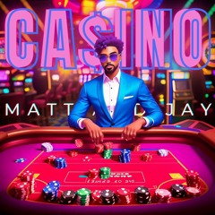 CA$INO - Matt and Jay