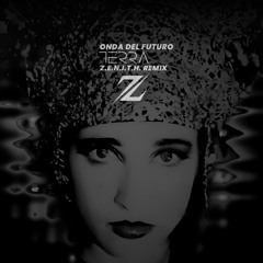 Onda del Futuro - Terra - Z.e.n.i.t.h. Remix