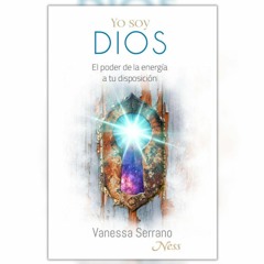 Yo Soy Dios de Vanessa Serrano Ness, Editorial Zertú | Audio Sample