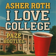 Asher Roth-I Love College (Paze DnB FLIP) FREE DL