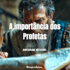 A importância dos Profetas