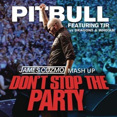 Don't Stop The Party (James Cozmo Mash Up) FREE DL