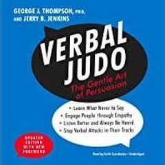 [Download PDF]> Verbal Judo, Updated Edition: The Gentle Art of Persuasion