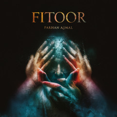 Fitoor - Farhan Ajmal (prod.Chris)