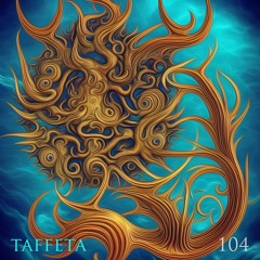 TAFFETA | 104