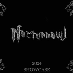 NOCTURNOWL - 2024 SHOWCASE