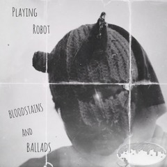 BLOODSTAINS AND BALLADS