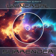 paradigm shift - universal surrender (clip)