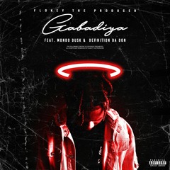 Gabadiya (Feat. Mondo Dusk and Definition Da Don)
