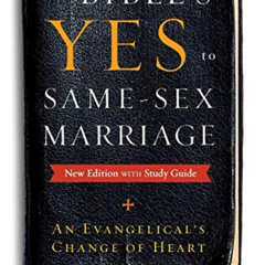 [Access] EBOOK ✅ The Bible's Yes to Same-Sex Marriage, New Edition with Study Guide b