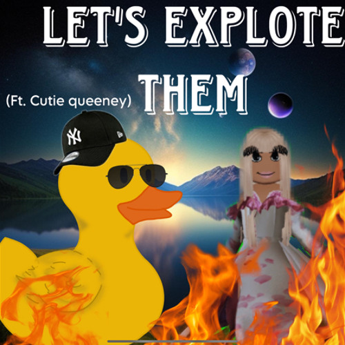 Let’s explote them!