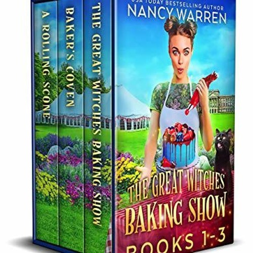 ACCESS KINDLE PDF EBOOK EPUB Great Witches Baking Show Boxed Set Books 1-3 : Paranormal Culinary Coz