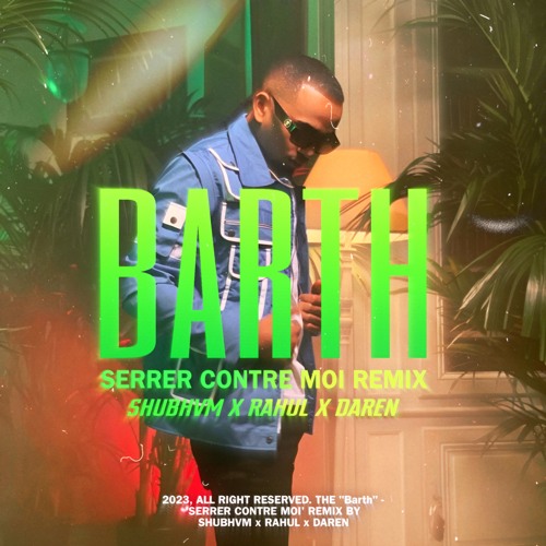 Barth - Serrer Contre Moi (Shubham x Rahul x Daren Remix 2023)