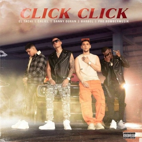 Click Click -Bombermusik, El Tachi, Barbel, Caliel & Danny Duran