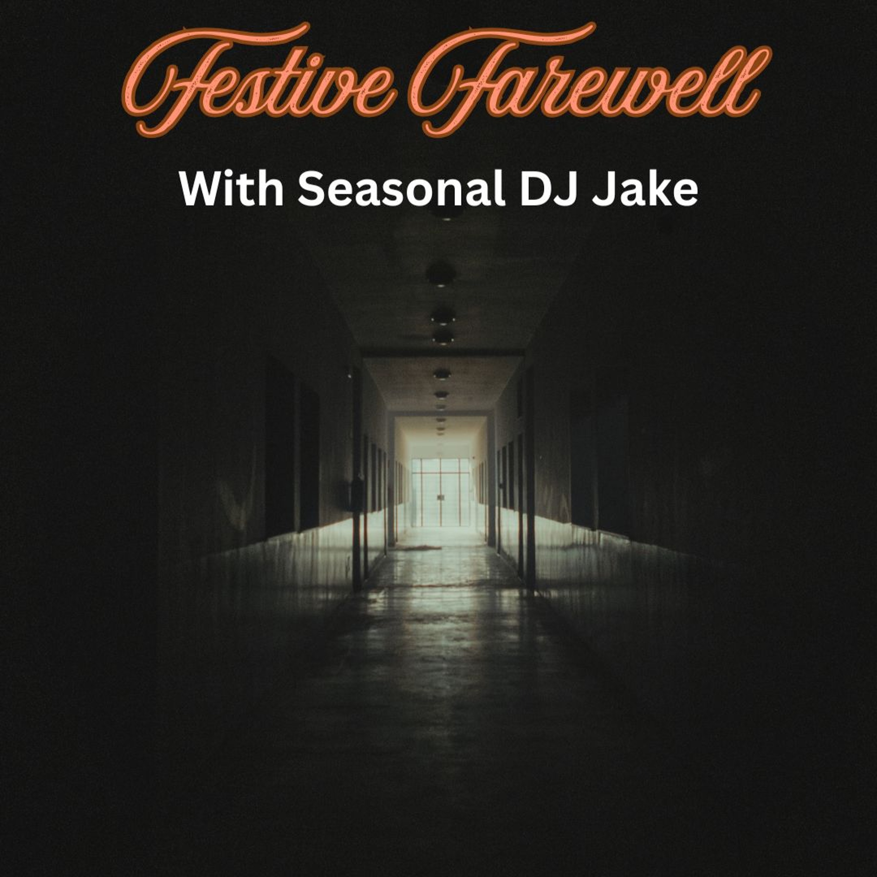 Festive Farewell with Seasonal DJ Jake episode artwork