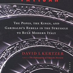 [Access] PDF 📝 Prisoner of the Vatican: The Popes, the Kings, and Garibaldi's Rebels