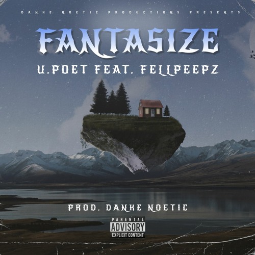 Fantasize Feat FellPeepz {Prod. Danke Noetic}