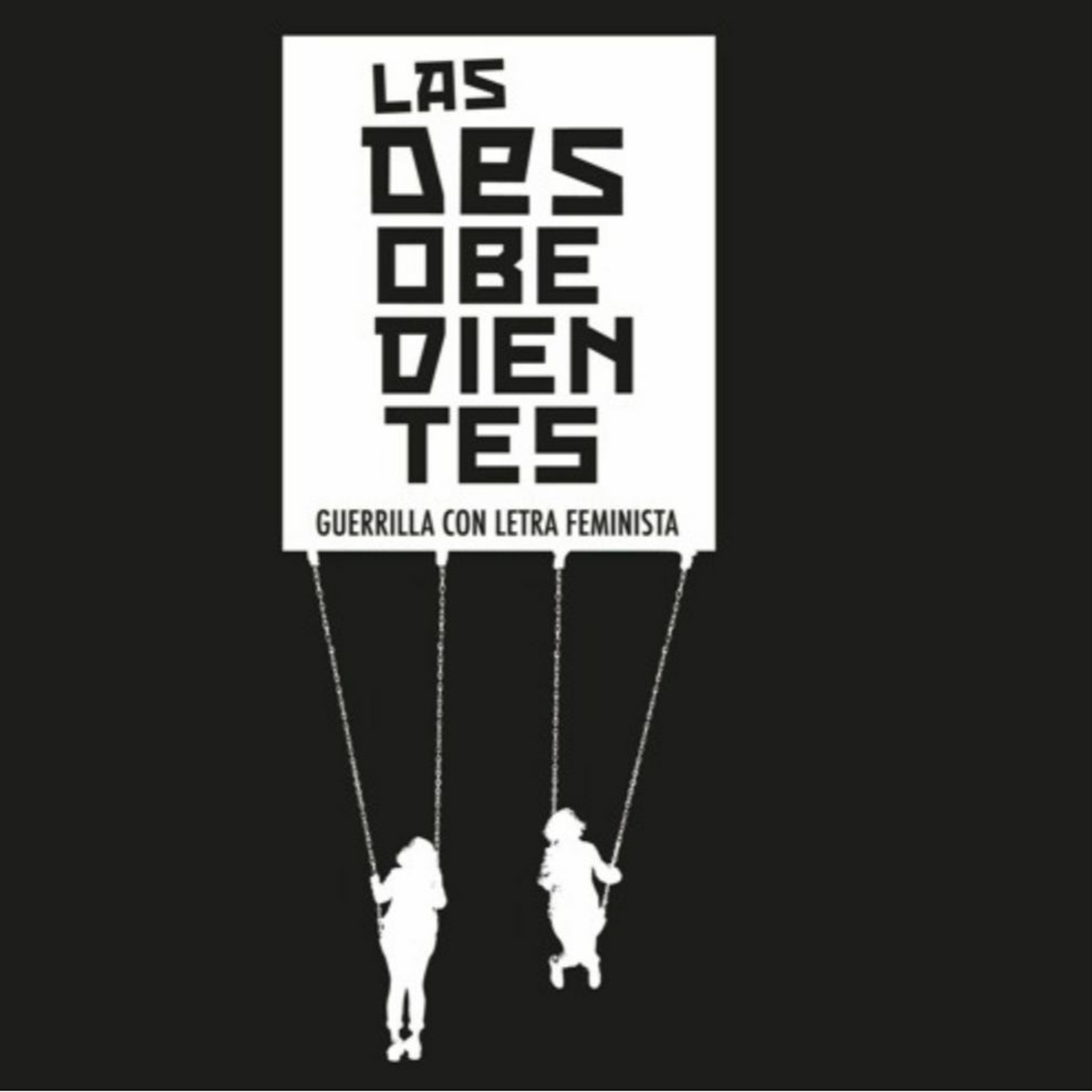 Las Desobedientes
