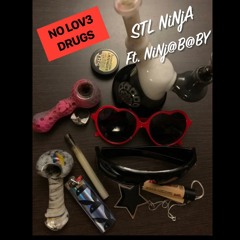 NO LOV3 DRUGS - zxphxr feat STL NiNjA and NiNj@B@BY (Video)