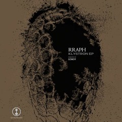Rraph - Klystron EP + Szmer Remix [Gynoid Audio]