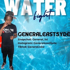 WATER FIGHT MIX LIVE AUDIO | MIXED BY @GENERALEAST5YDE| HOSTED BY @T1DAHOST