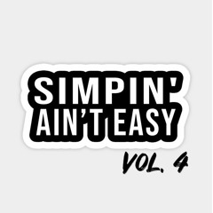 Simpin Hour (Vol. 4) [Chill R&B Mix]