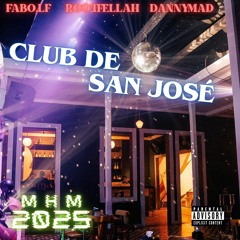 Club de San José - DannyMad, Fabo.lf & Rootfellah
