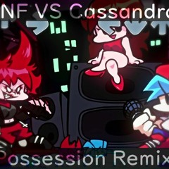 FNF VS Cassandra - Possession Remix