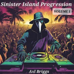 SINISTER ISLAND PROGRESSION Volume One (Progressive House Mix)