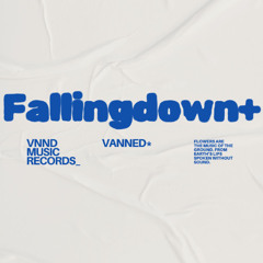 FALLING DOWN