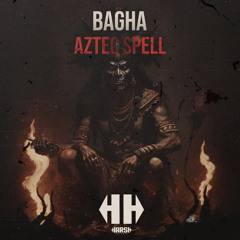 BAGHA - AZTEC SPELL (HARSH RECS)