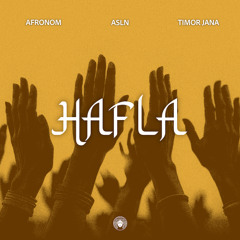 AFRONOM, Timor Jana & ASLN - Hafla (Yalla) [Arabic Afro House]