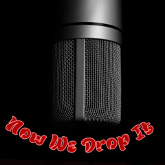 Now We Drop It (Rewind the Hype)