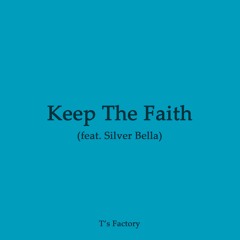 Keep The Faith (feat. Silver Bella)