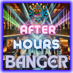 After Hours Banger |Digital Hustle