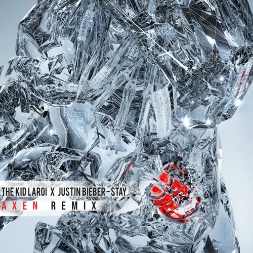 The Kid Laroi x Justin Bieber - Stay (AXEN Remix)