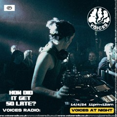 How Did It Get So Late? w/ Beaabea - 14/04/24 - Voices Radio