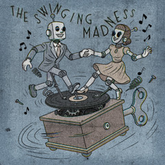 THE SWINGING MADNESS